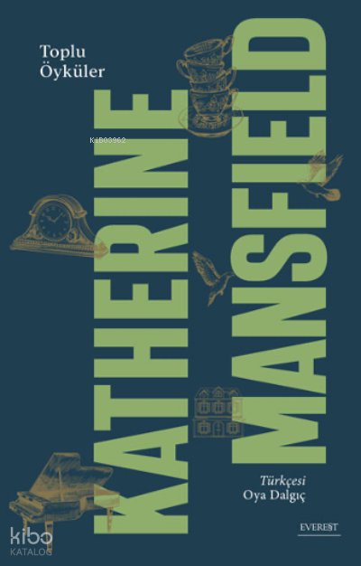 Toplu Öyküleri - Katherine Mansfield