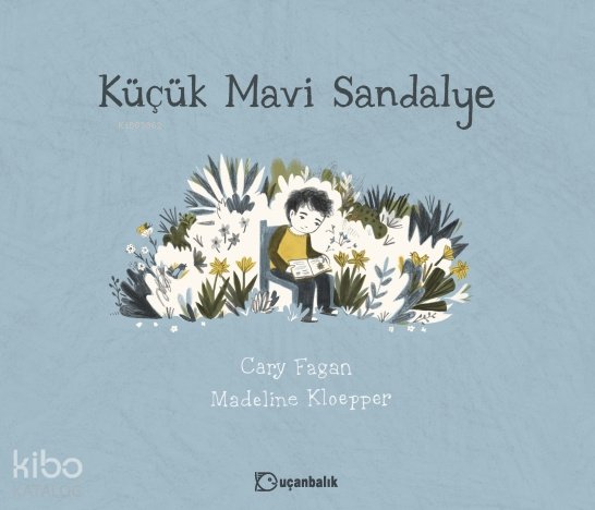 Küçük Mavi Sandalye (Ciltli)