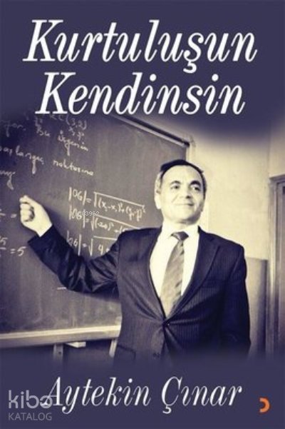 Kurtuluşun Kendinsin - Aytekin Çınar