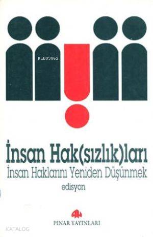 İnsan Hak(sızlık)ları - Edisyon