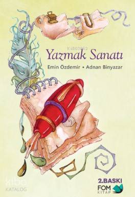 Yazmak Sanatı - Adnan Binyazar, Emin Özdemir