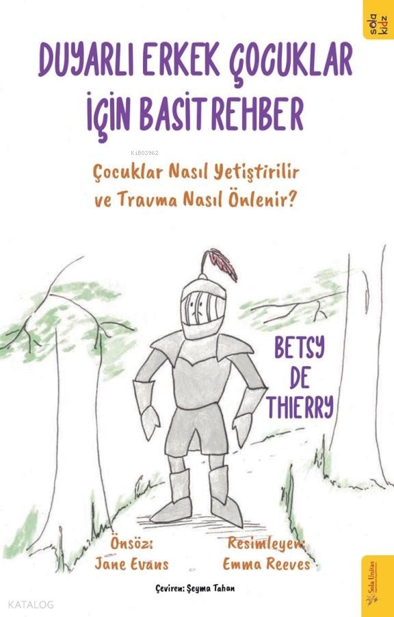 Duyarlı Erkek Çocuklar için Basit Rehber - Betsy de Thierry