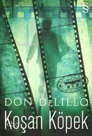 Koşan Köpek - Don DeLillo
