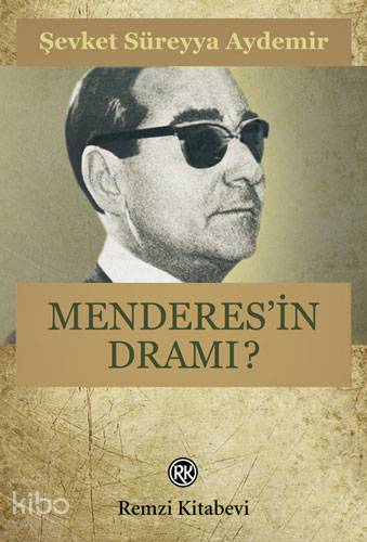 Menderes'in Dramı - Şevket Süreyya Aydemir