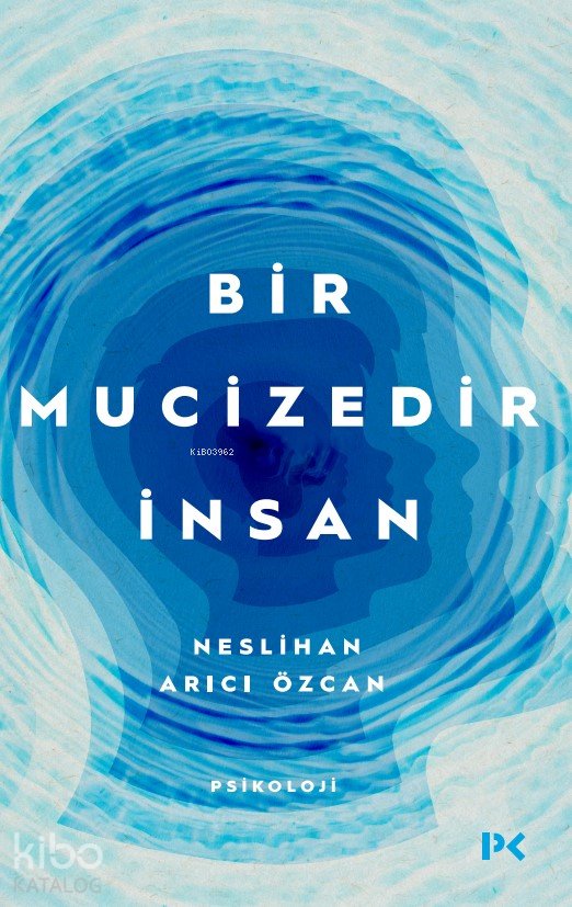 Bir Mucizedir İnsan - Neslihan Arıcı Özcan