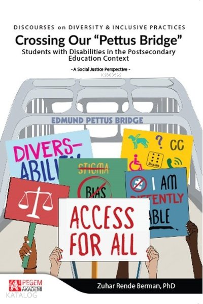 Crossing Our Pettus Bridge Students with Disabilities in the Postsecondary Education Context - Zuhar Rende Berman