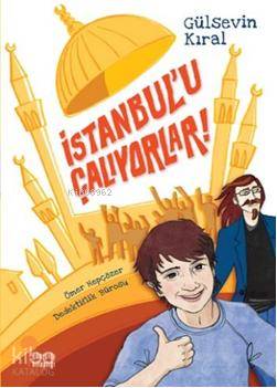 İstanbul'u Çalıyorlar - Gülsevin Kıral