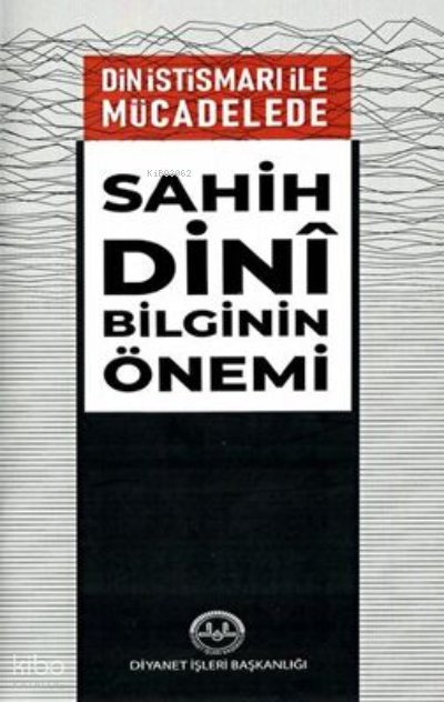 Din İstismarı İle Mücadelede Sahih Dini Bilginin Önemi