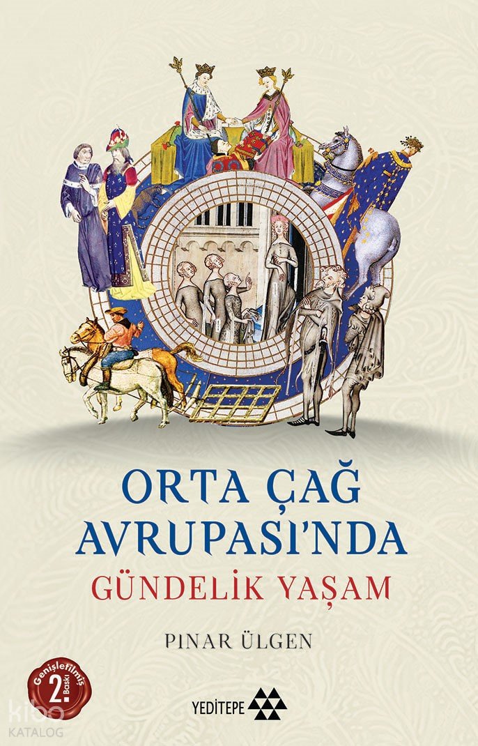 Orta Çağ Avrupası'nda Gündelik Yaşam - Pınar Ülgen