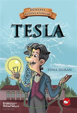 Tesla - Dünyayı Aydınlatanlar - Tuna Duran