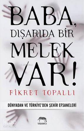 Baba, Dışarıda Bir Melek Var! - Fikret Topallı