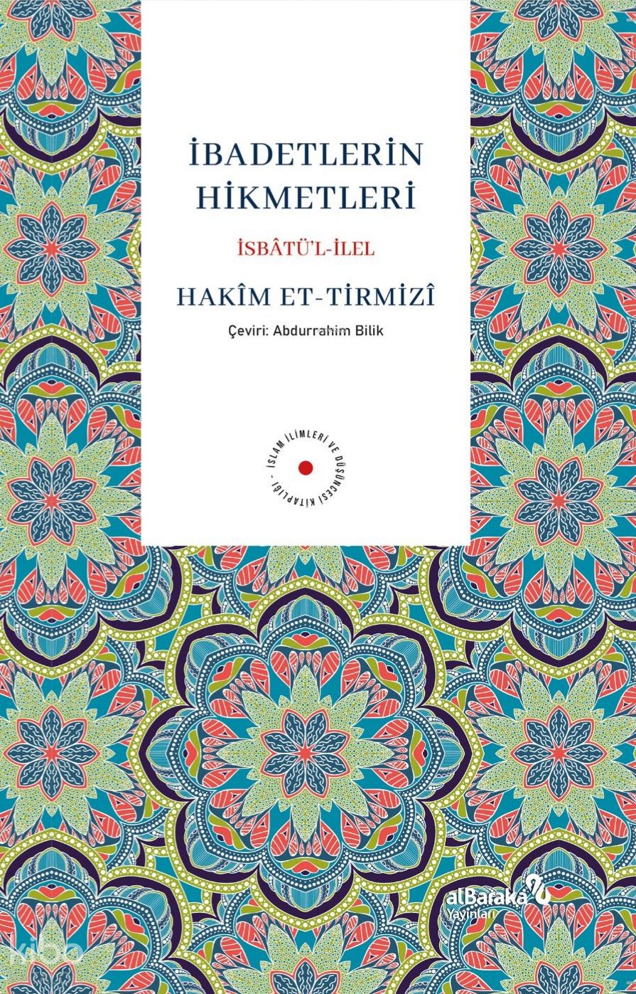 İbadetlerin Hikmetleri - Hakim Et-tirmizi