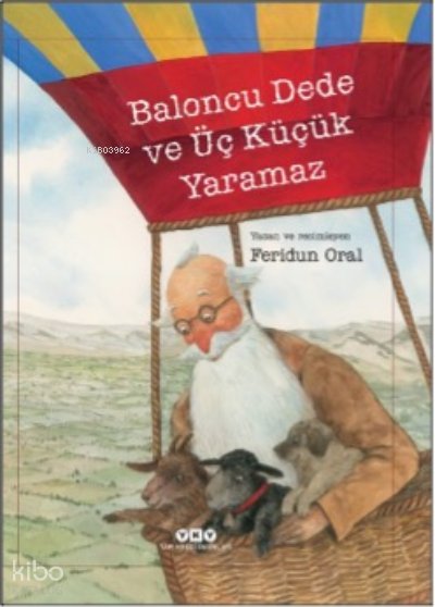 Baloncu Dede ve Üç Küçük Yaramaz - Feridun Oral