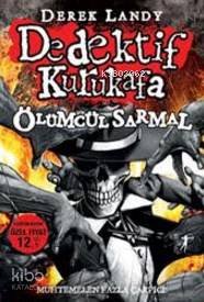 Dedektif Kurukafa Ölümcül Sarmal - Derek Landy