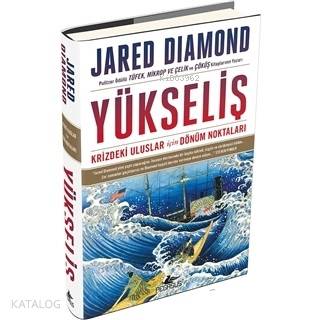 Yükseliş: Krizdeki Uluslar İçin Dönüm Noktaları (Ciltli) - Jared Diamond