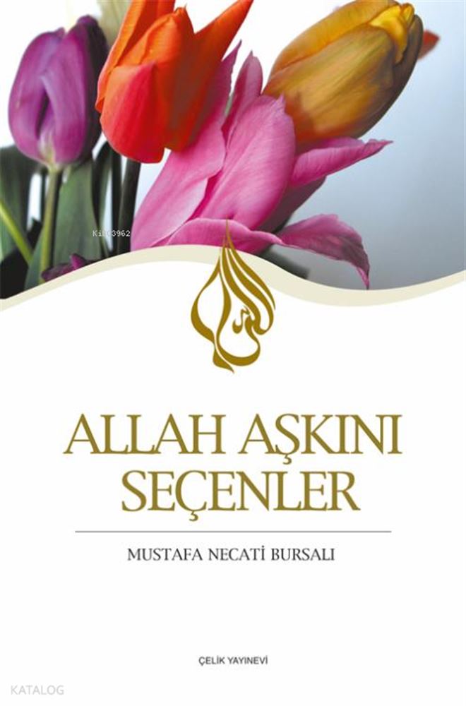 ALLAH AŞKINI SEÇENLER