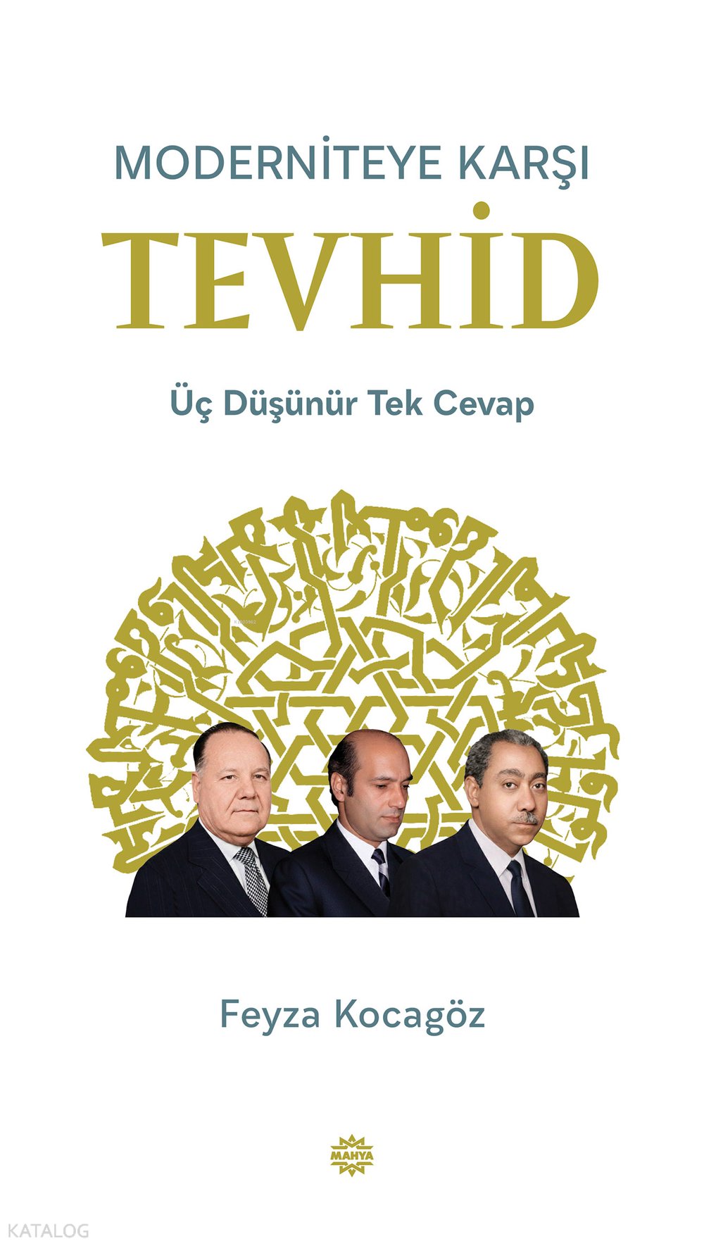 Moderniteye Karşı Tevhid