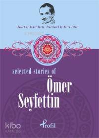 Selected Stories Of Ömer Seyfettin