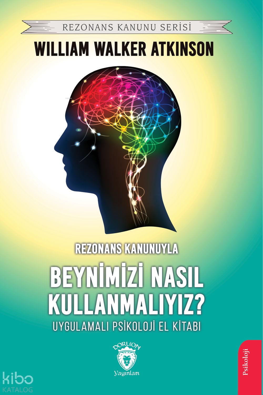 Rezonans Kanunuyla Beynimizi Nasıl Kullanmalıyız?