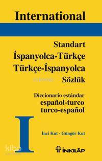 Standart İspanyolca-Türkçe/Türkçeİspanyolca Sözlük - Güngör Kut, İnci Kut