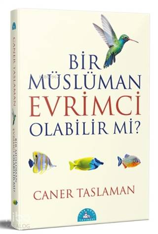 Bir Müslüman Evrimci Olabilir Mi? - Caner Taslaman