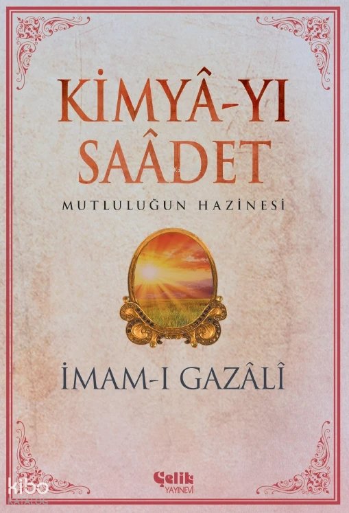 Kimya-yı Saadet - İmam Gazali