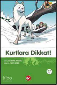 Kurtlara Dikkat!