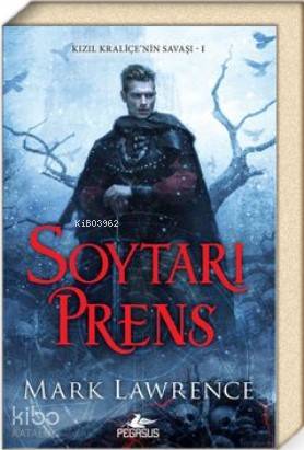 Soytarı Prens (Kızıl Kraliçe'nin Savaşı 1) - Mark Lawrence