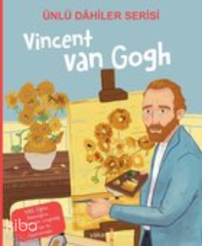 Vincent Van Gogh / Ünlü Dahiler Serisi - Özge Ceren Kalender