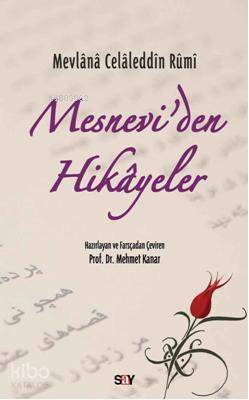Mesneviden Hikâyeler - Mevlânâ Celâleddîn-i Rûmî
