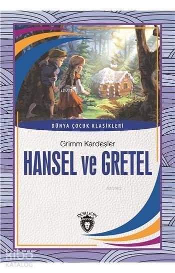 Hansel Ve Gretel - Grimm Kardeşler