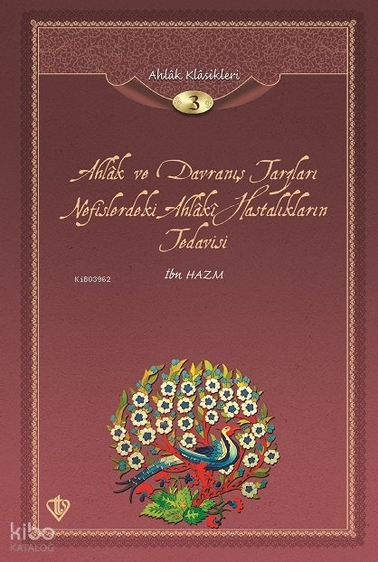 Ahlak Ve Davranış Tarzları Nefislerdeki Ahlaki Hastalıkların Tedavisi (Ciltli)