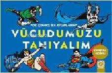 Vücudumuzu Tanıyalım