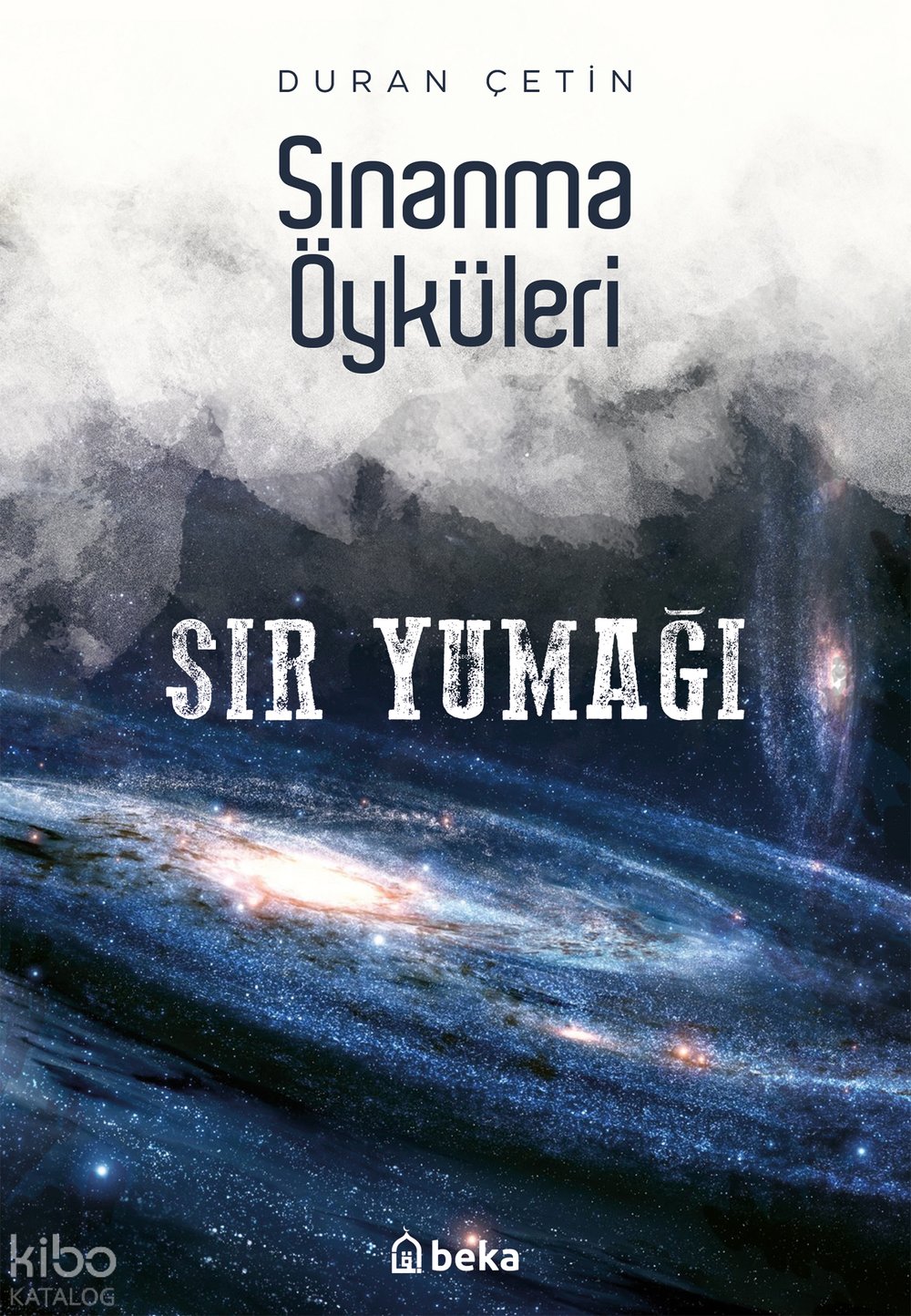 Sınanma Öyküleri - Sır Yumağı - Duran Çetin