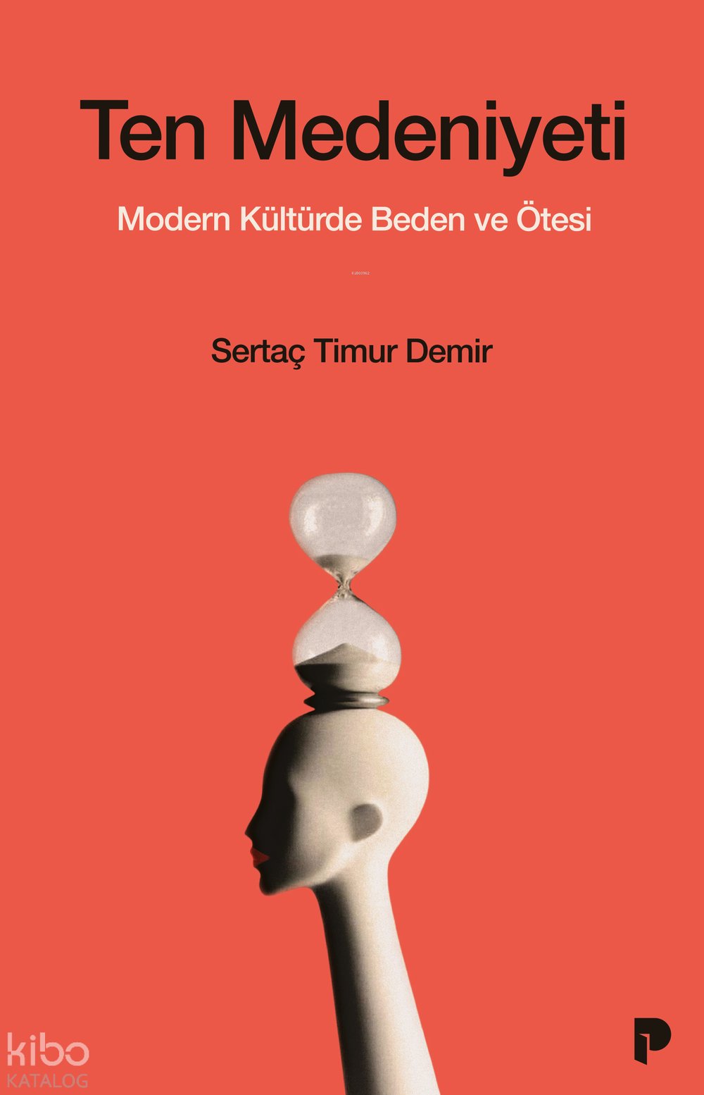 Ten Medeniyeti - Sertaç Timur Demir