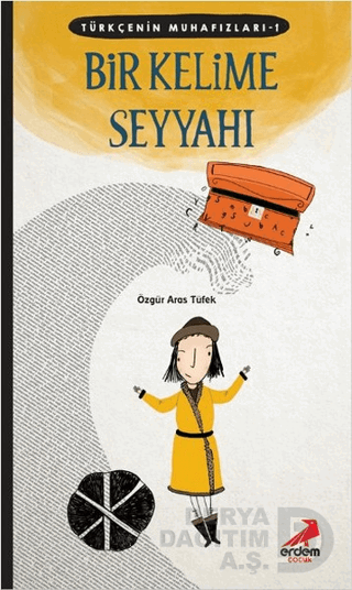 TÜRKÇENİN MUHAFIZLARI 1 - BİR KELİME BİR SEYYAH
