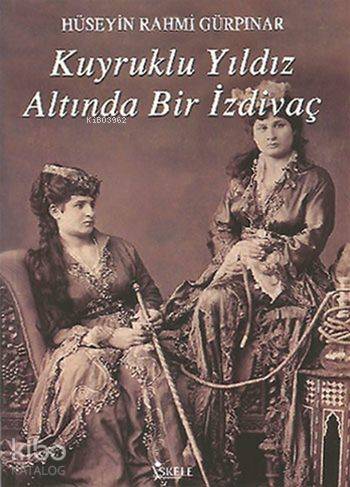 Kuyruklu Yıldız Altında Bir İzdivaç - Hüseyin Rahmi Gürpınar