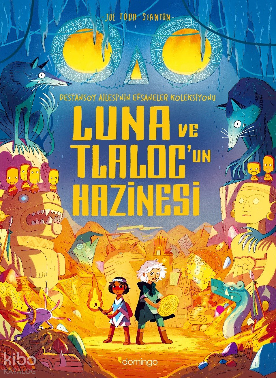 Luna ve Tlaloc’un Hazinesi - Joe Todd-Stanton
