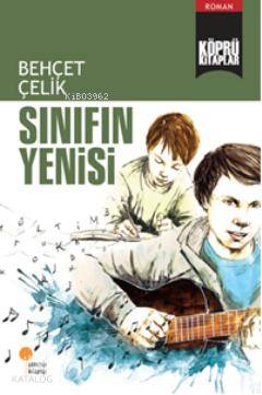 Sınıfın Yenisi - Behçet Çelik