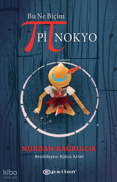 Bu Ne Biçim Pinokyo - Nurdan Bağrıaçık