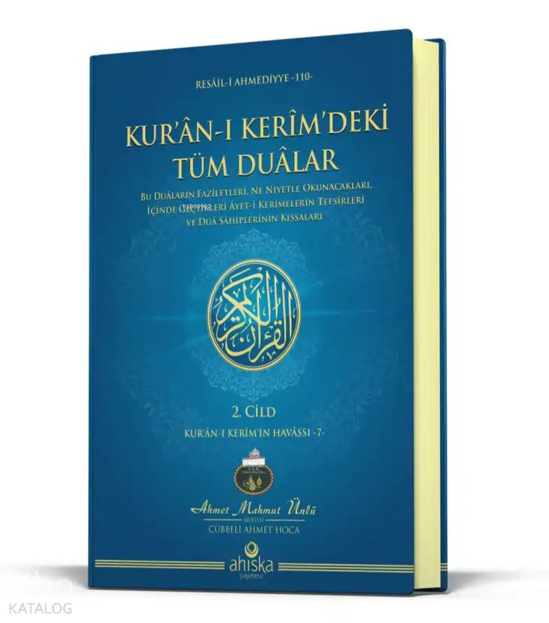 Kur'ân-ı Kerîm'deki Tüm Dualar 2. Cilt (Ciltli) - Ahmet Mahmut Ünlü