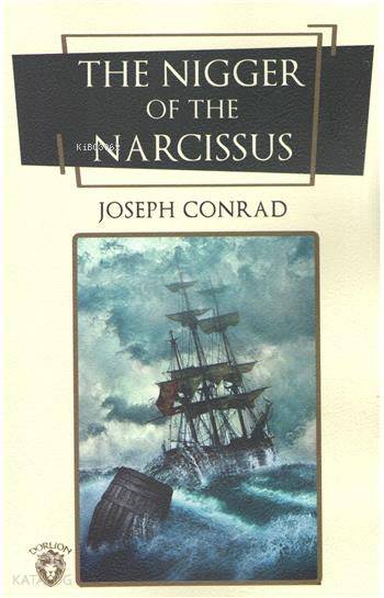 The Nigger Of The Narcissus - Joseph Conrad
