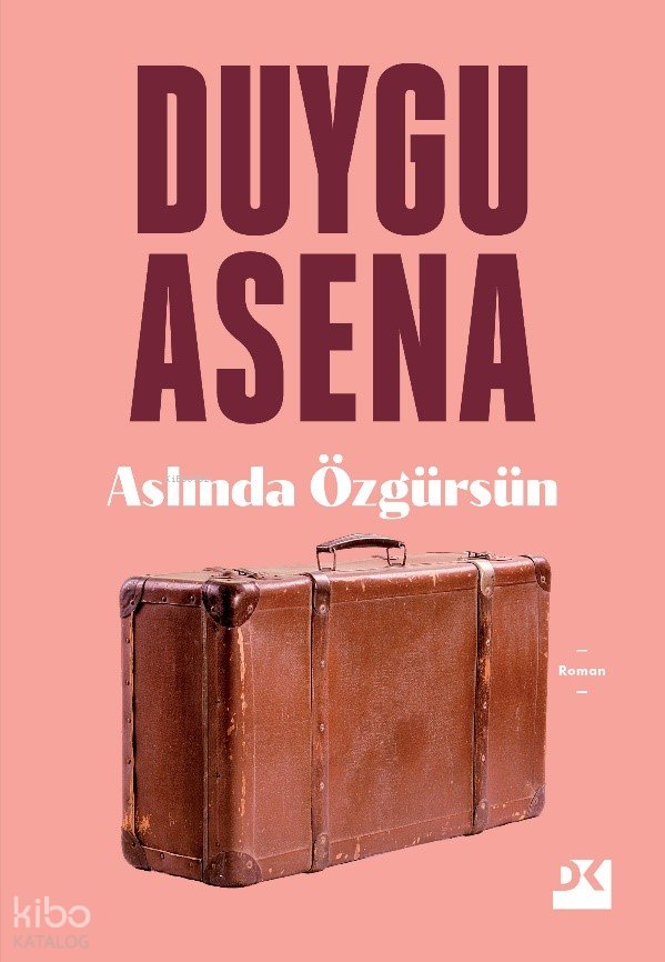 Aslında Özgürsün - Duygu Asena