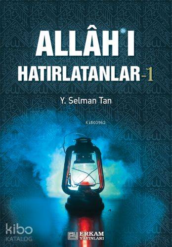 Allah'ı Hatırlatanlar-1 - Y. Selman Tan
