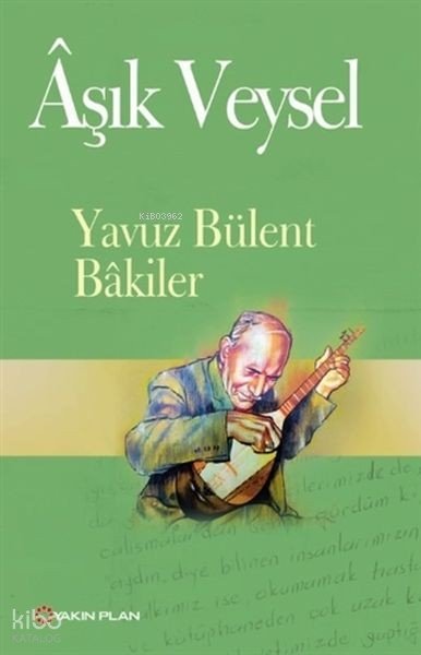 Aşık Veysel - Yavuz Bülent Bakiler