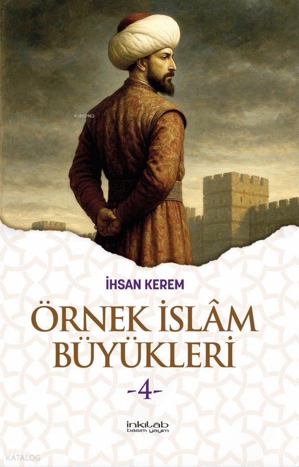Örnek İslâm Büyükleri-4 - İhsan Kerem