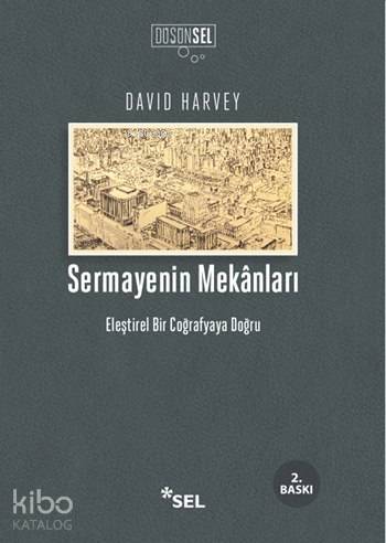 Sermayenin Mekanları - David Harvey