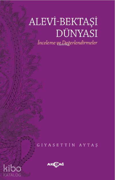 Alevi - Bektaşi Dünyası - Gıyasettin Aytaş