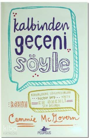 Kalbinden Geçeni Söyle - Cammie McGovern