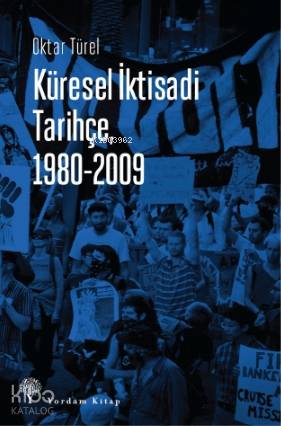 Küresel İktisadi Tarihçe, 1980-2009 - Oktar Türel